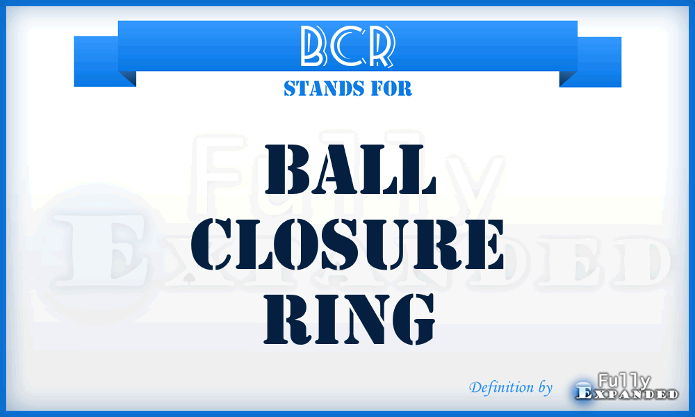 BCR - Ball Closure Ring