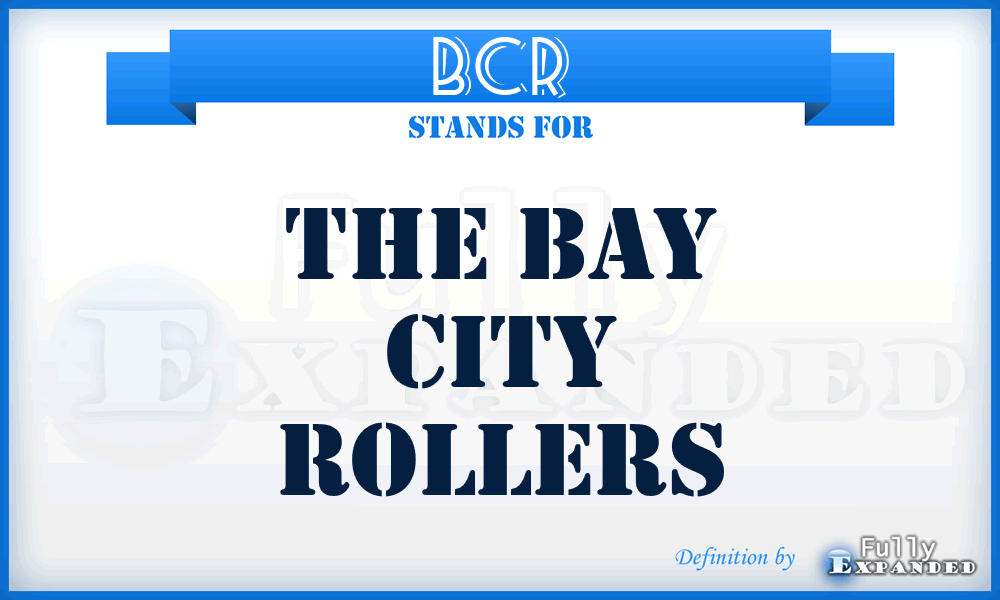 BCR - The Bay City Rollers