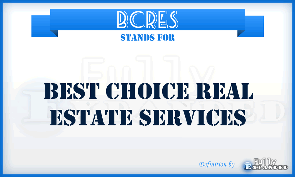 BCRES - Best Choice Real Estate Services