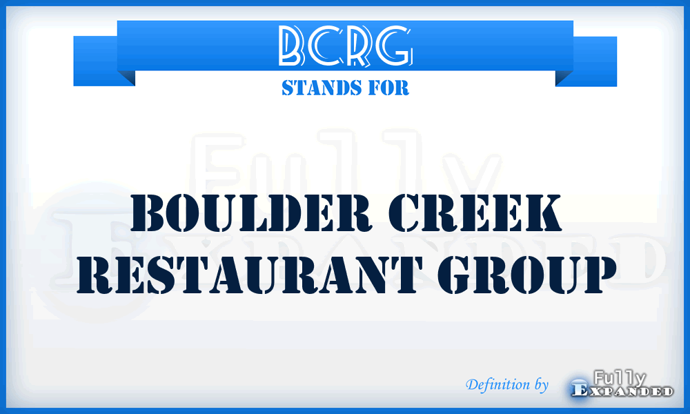 BCRG - Boulder Creek Restaurant Group