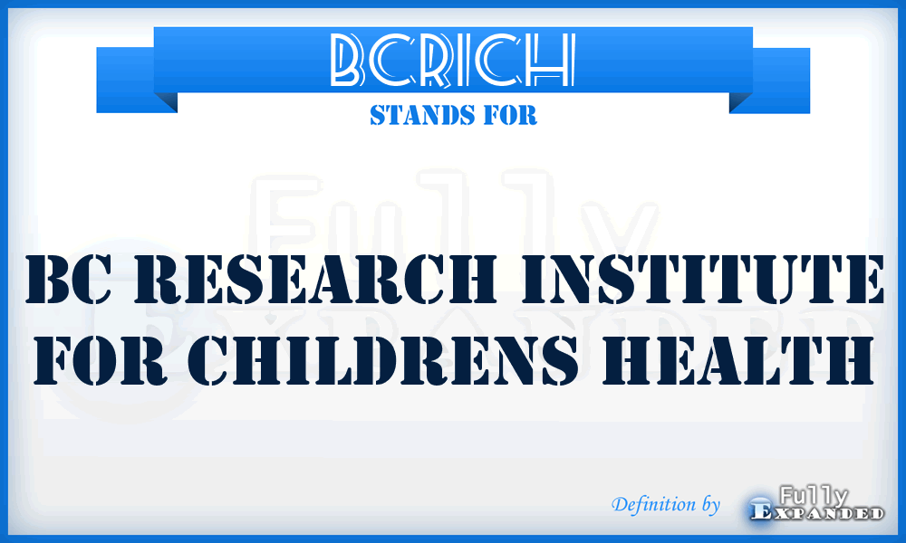 BCRICH - BC Research Institute for Childrens Health