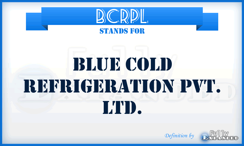 BCRPL - Blue Cold Refrigeration Pvt. Ltd.