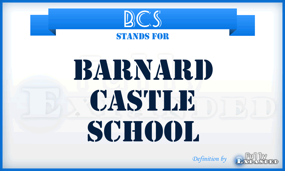 BCS - Barnard Castle School