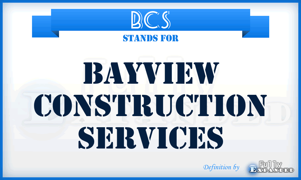 BCS - Bayview Construction Services