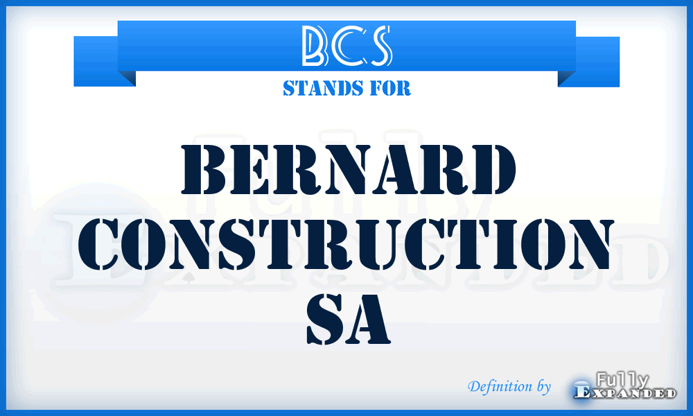 BCS - Bernard Construction Sa