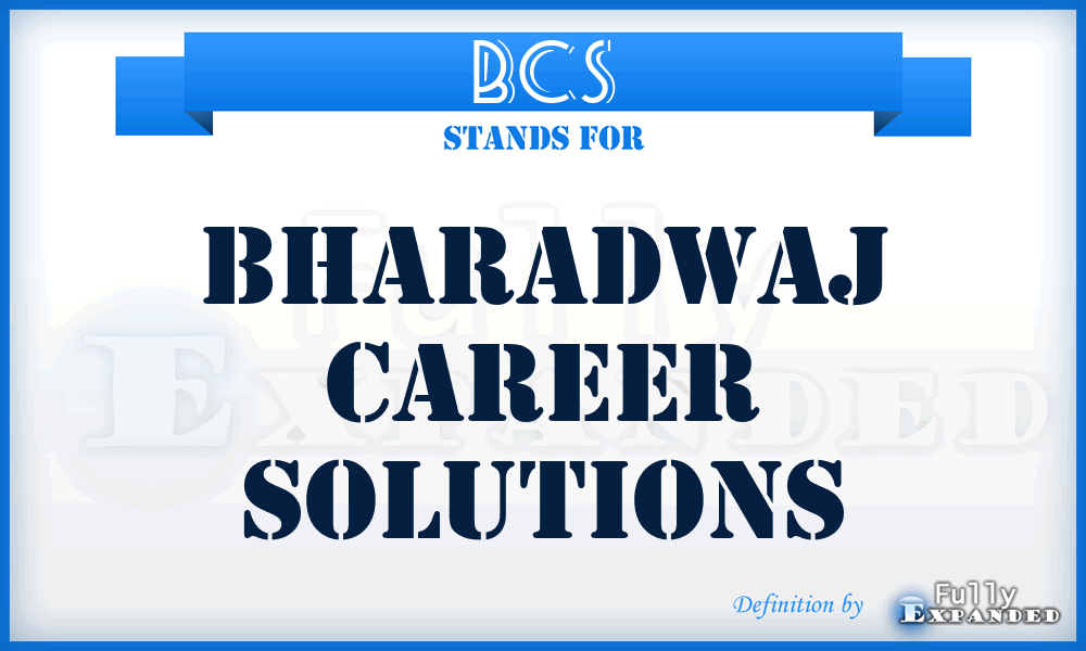 BCS - Bharadwaj Career Solutions