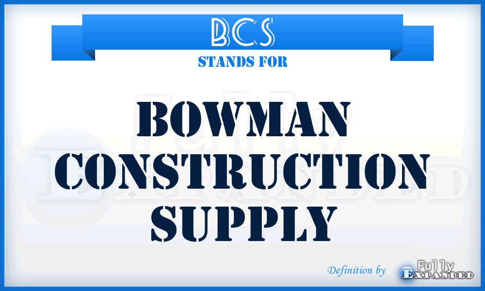 BCS - Bowman Construction Supply