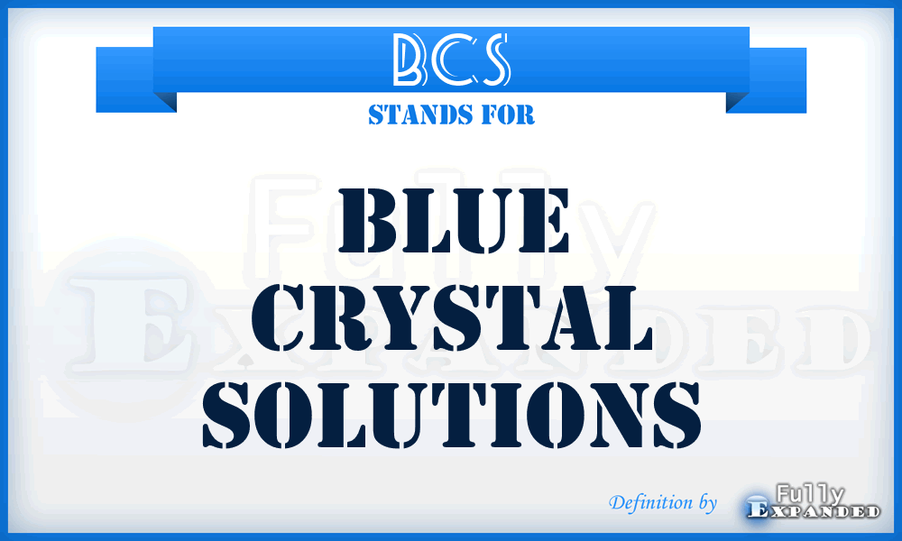 BCS - Blue Crystal Solutions