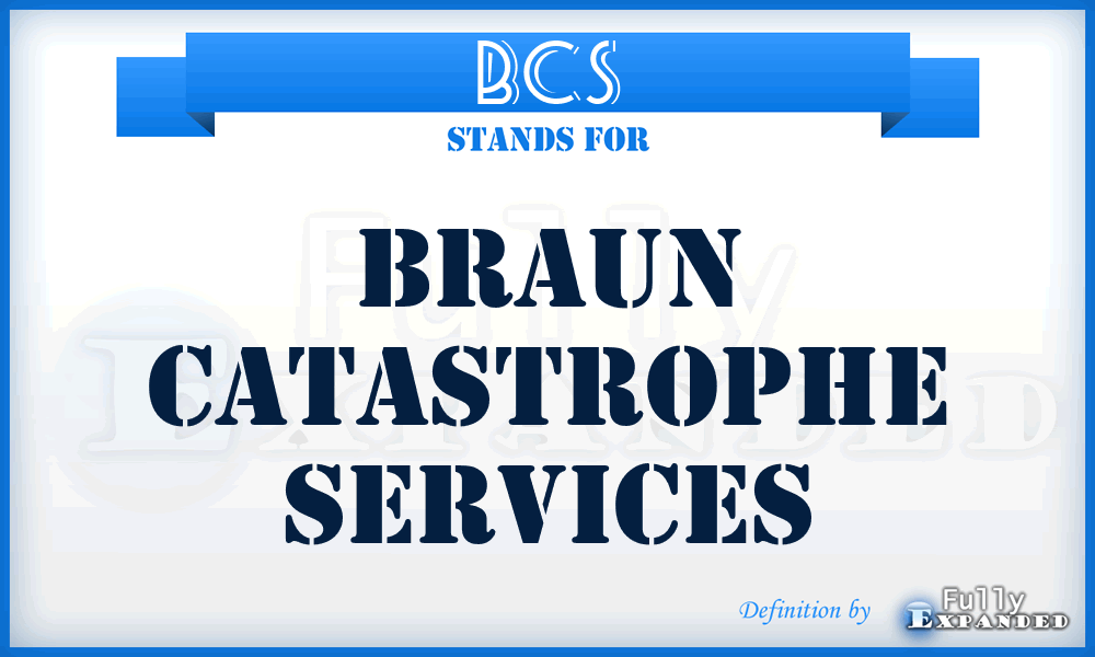 BCS - Braun Catastrophe Services