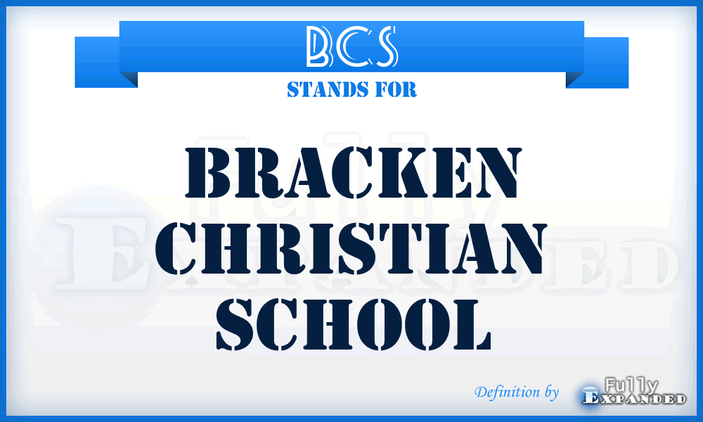 BCS - Bracken Christian School