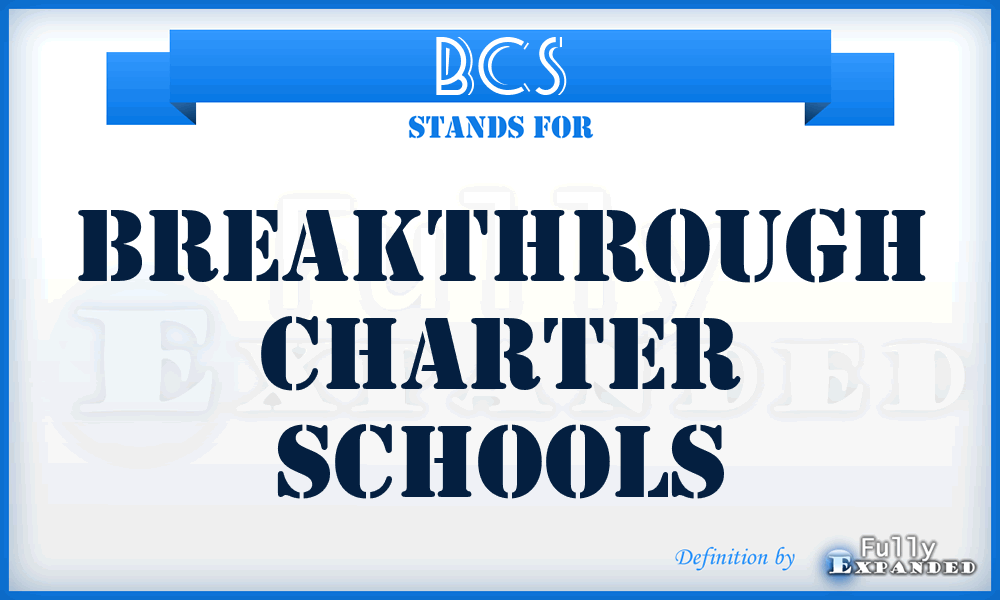 BCS - Breakthrough Charter Schools