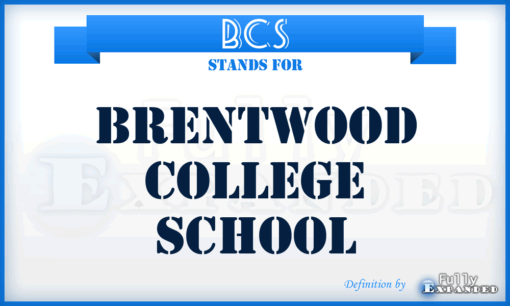 BCS - Brentwood College School