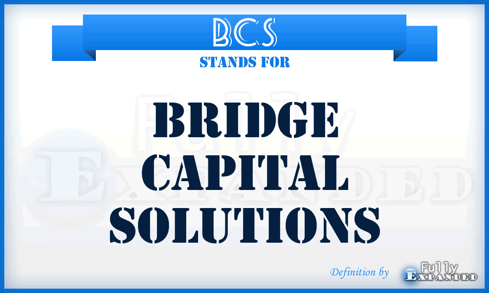 BCS - Bridge Capital Solutions