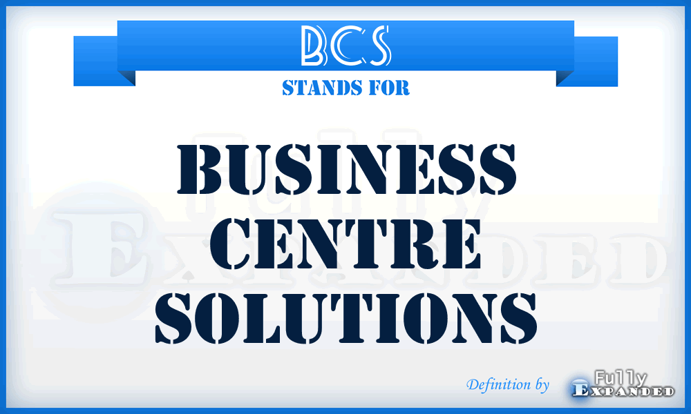 BCS - Business Centre Solutions
