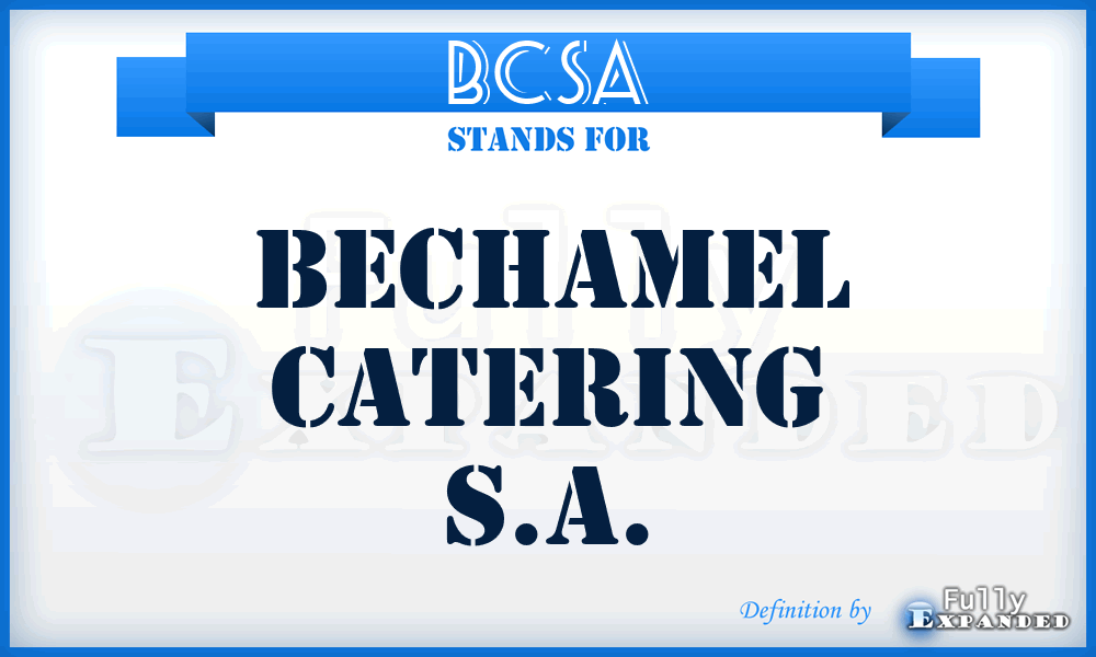 BCSA - Bechamel Catering S.A.