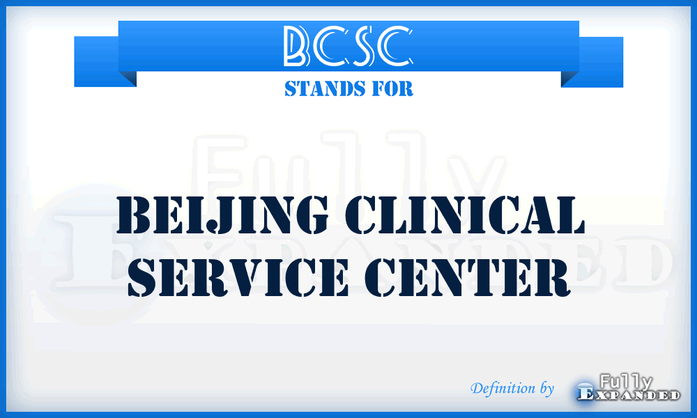 BCSC - Beijing Clinical Service Center