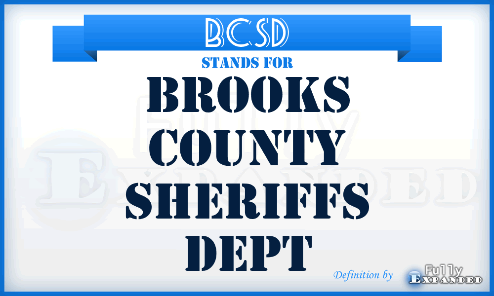 BCSD - Brooks County Sheriffs Dept