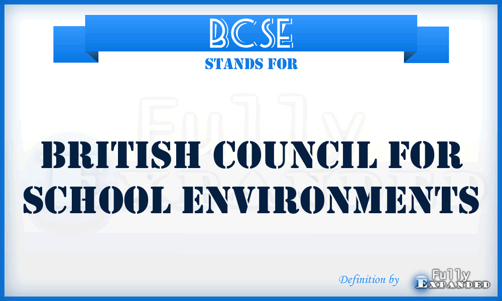 BCSE - British Council for School Environments