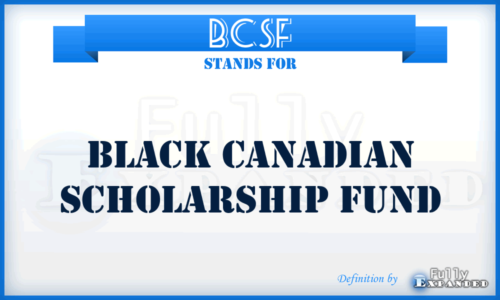 BCSF - Black Canadian Scholarship Fund