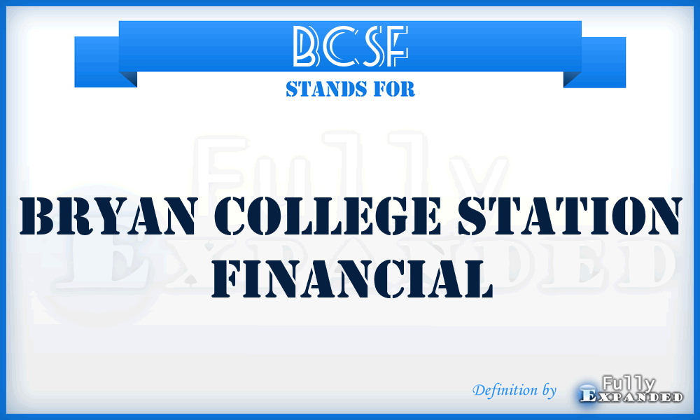 BCSF - Bryan College Station Financial