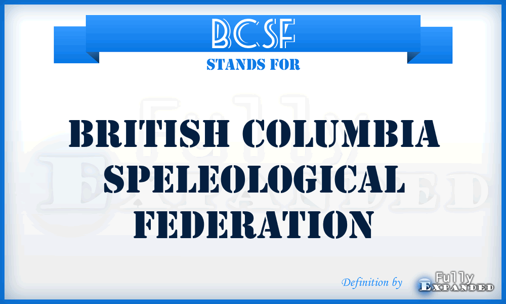 BCSF - British Columbia Speleological Federation
