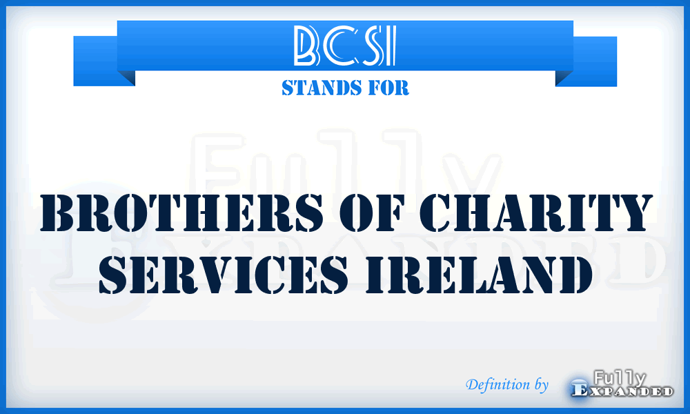 BCSI - Brothers of Charity Services Ireland