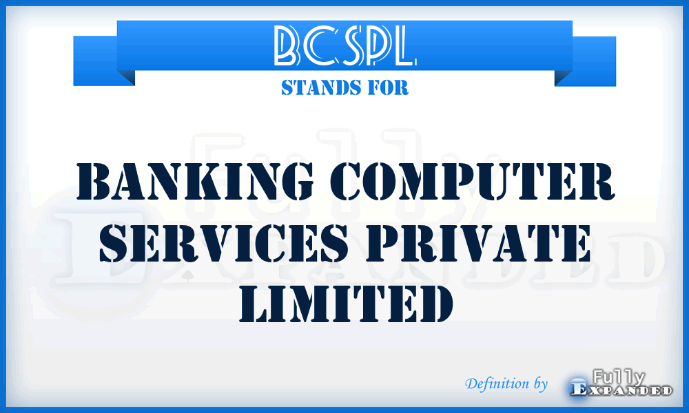 BCSPL - Banking Computer Services Private Limited