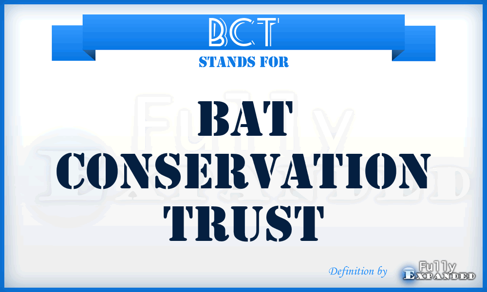 BCT - Bat Conservation Trust