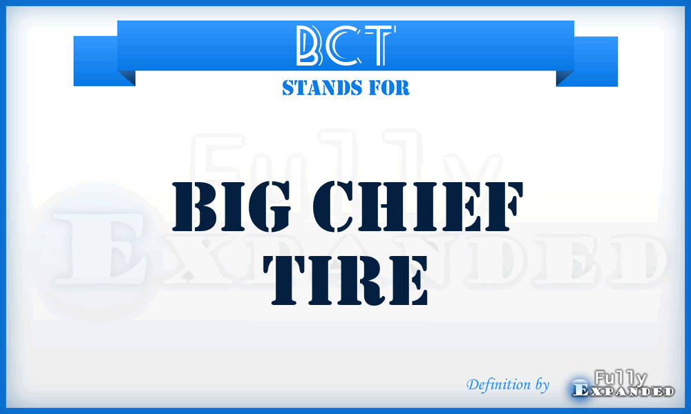 BCT - Big Chief Tire