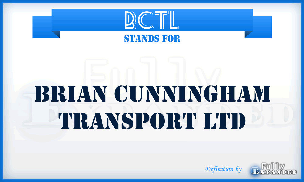 BCTL - Brian Cunningham Transport Ltd