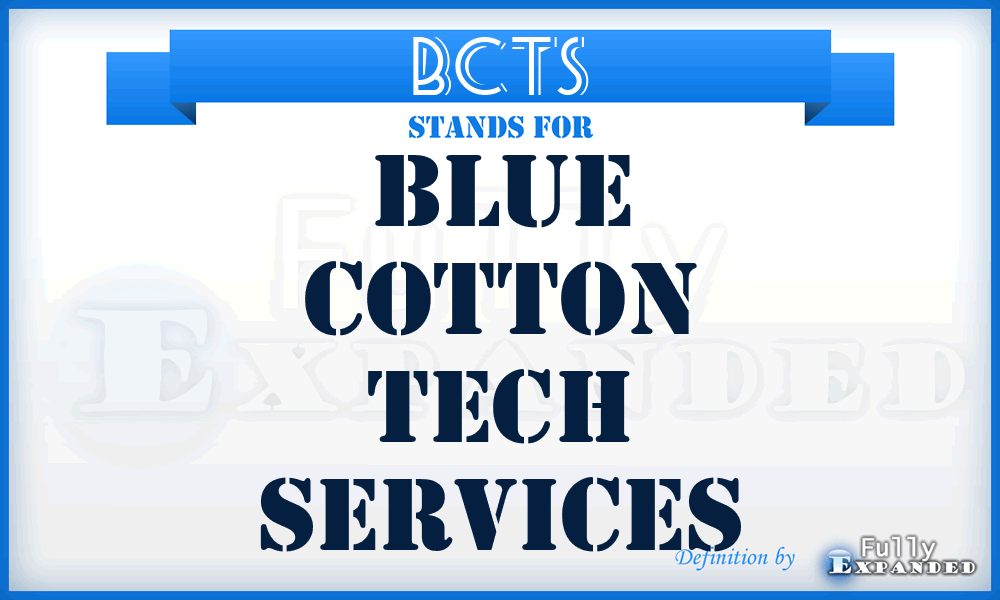BCTS - Blue Cotton Tech Services