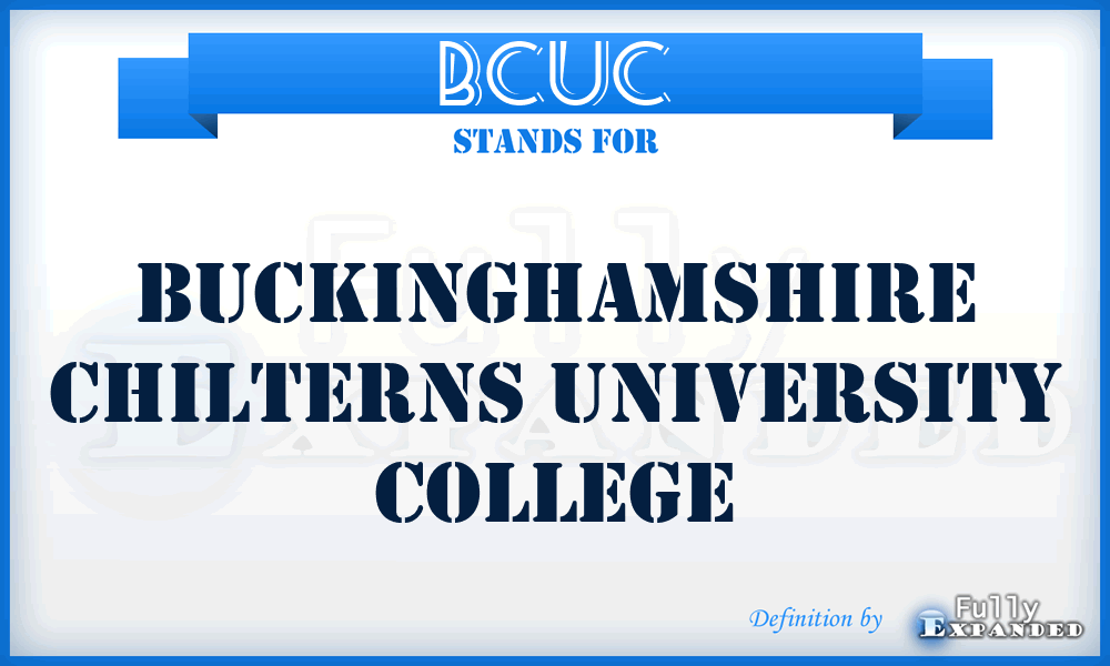 BCUC - Buckinghamshire Chilterns University College