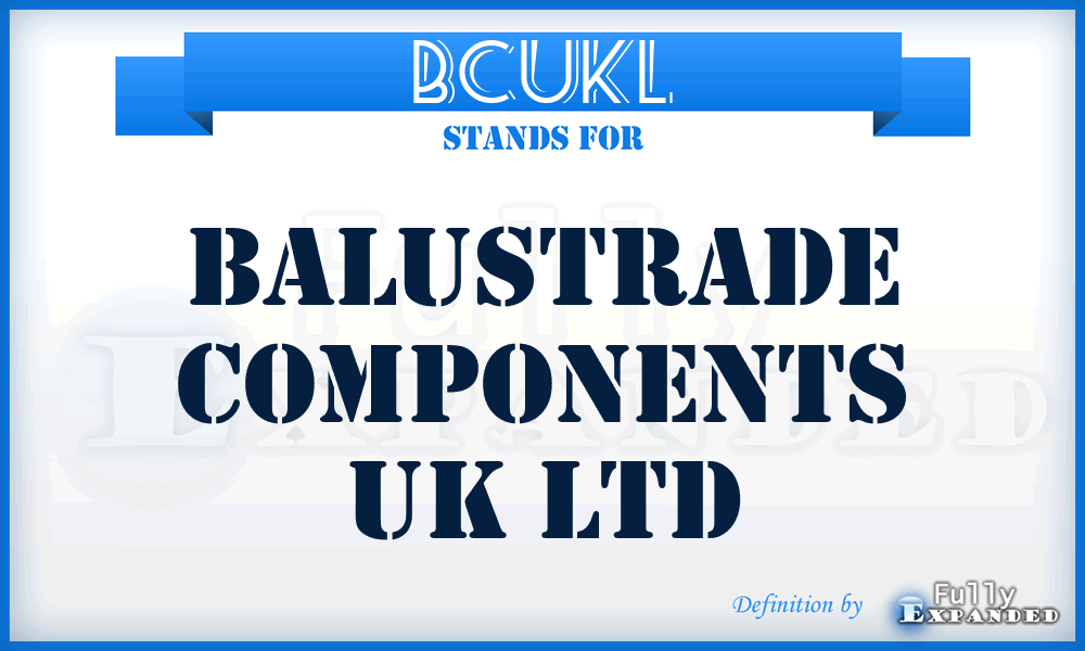 BCUKL - Balustrade Components UK Ltd