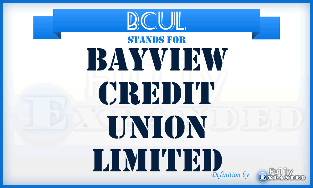 BCUL - Bayview Credit Union Limited