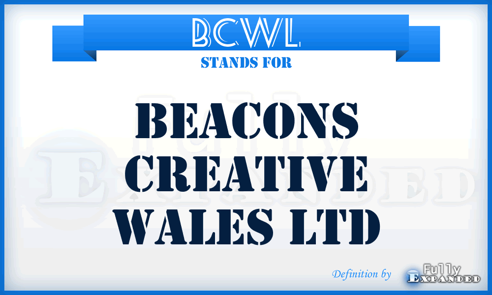 BCWL - Beacons Creative Wales Ltd