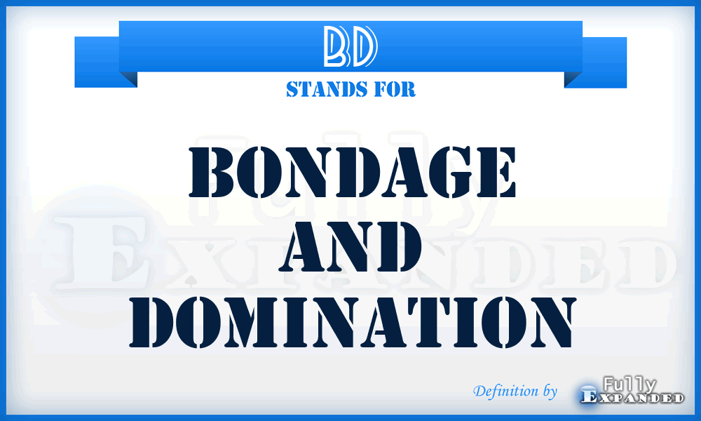 BD - Bondage And Domination