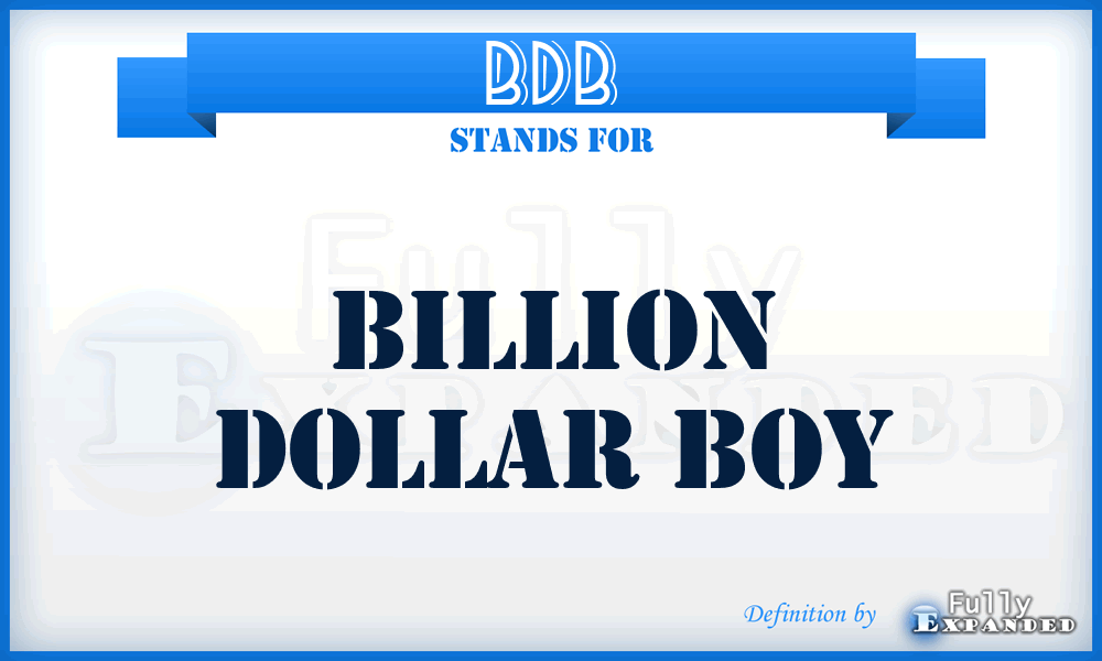 BDB - Billion Dollar Boy
