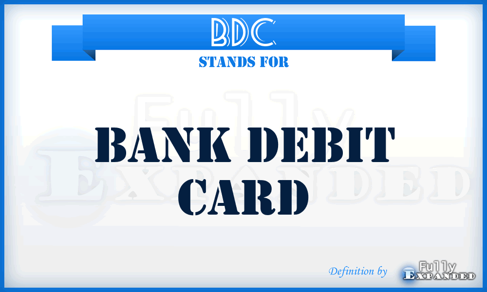 BDC - Bank Debit Card