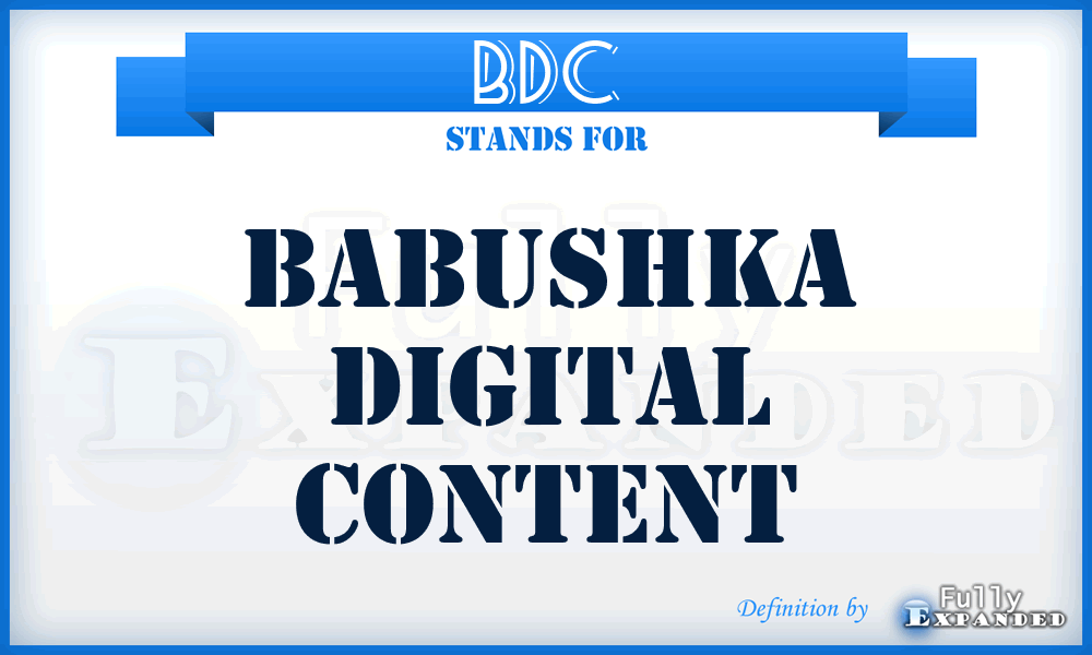 BDC - Babushka Digital Content