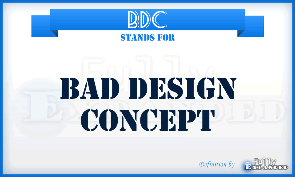 BDC - Bad Design Concept