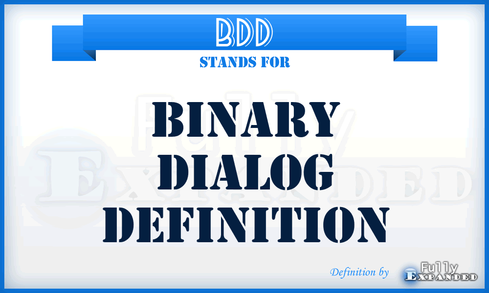 BDD - Binary Dialog Definition