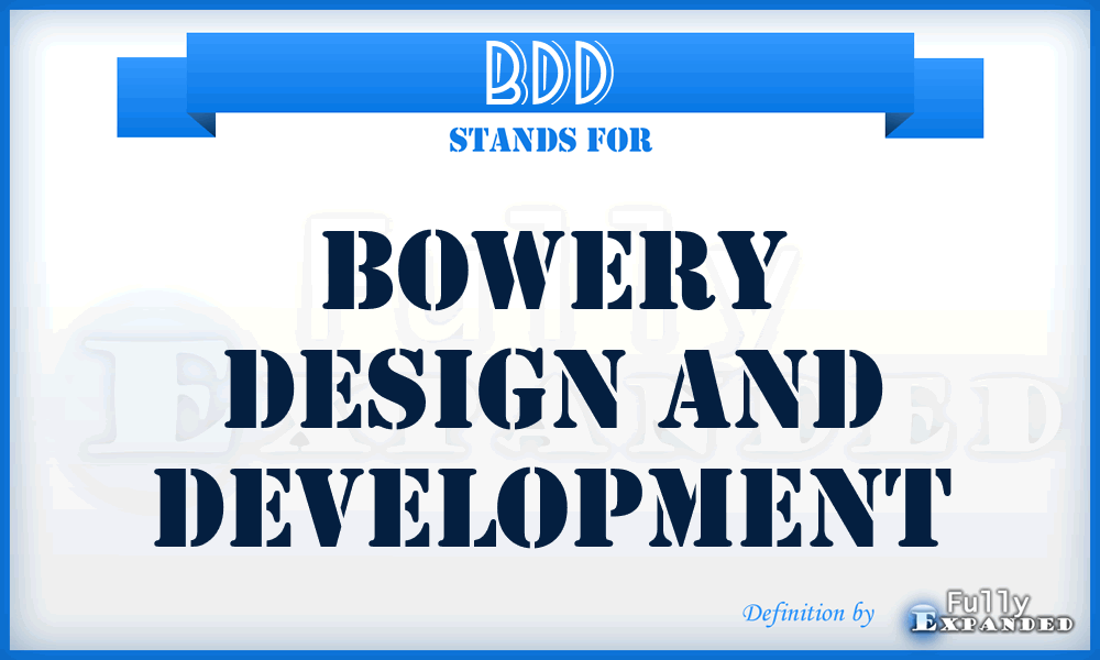 BDD - Bowery Design and Development