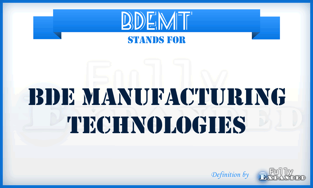 BDEMT - BDE Manufacturing Technologies