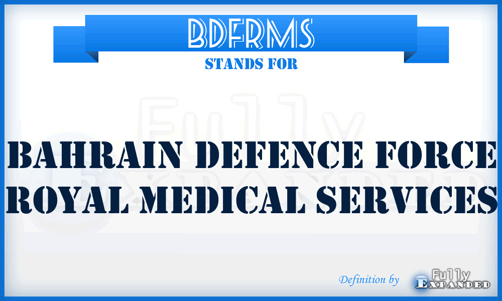 BDFRMS - Bahrain Defence Force Royal Medical Services