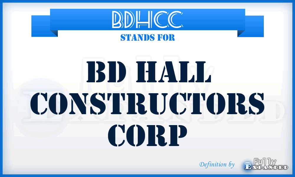 BDHCC - BD Hall Constructors Corp