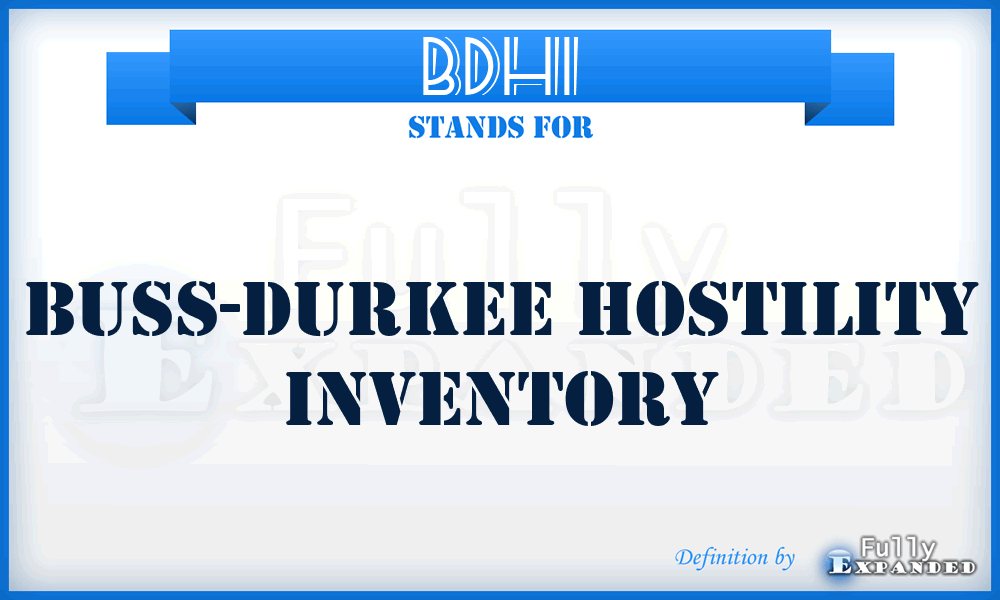 BDHI - Buss-Durkee Hostility Inventory