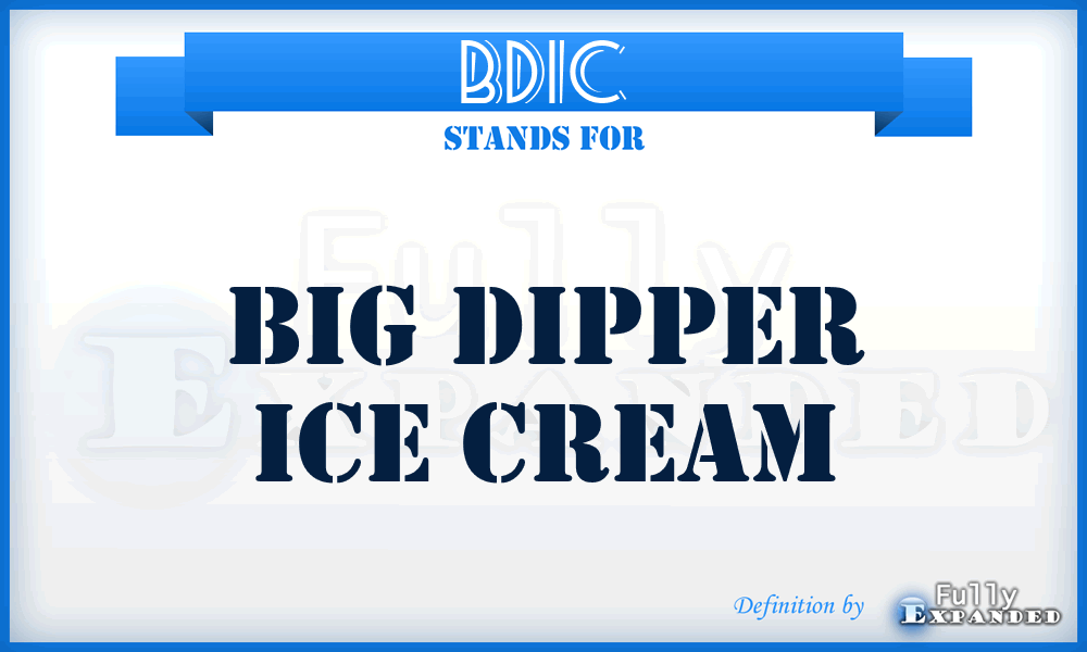 BDIC - Big Dipper Ice Cream