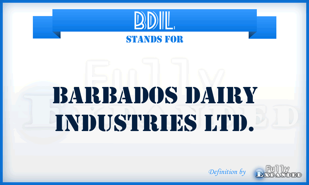 BDIL - Barbados Dairy Industries Ltd.