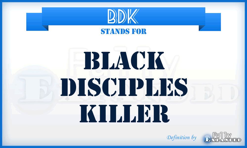 BDK - Black Disciples Killer