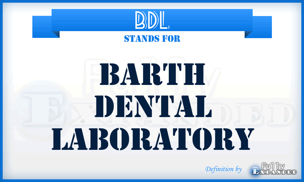 BDL - Barth Dental Laboratory